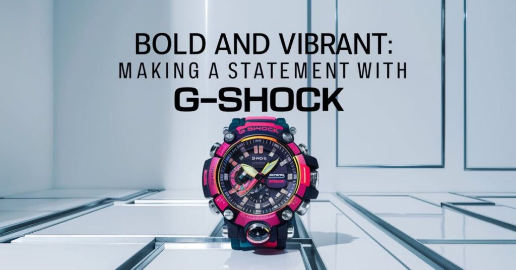 Bold and Vibrant: Making a Statement with G-Shock