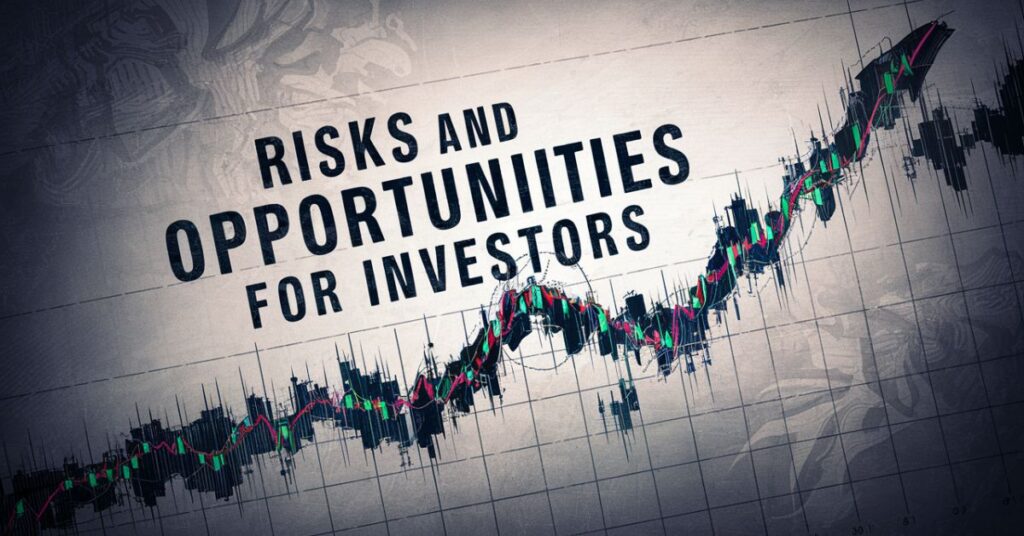 Risks and Opportunities for Investors