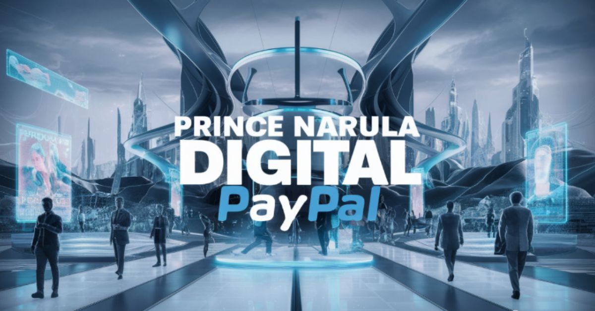 Prince Narula Digital PayPal: Payment Strategies