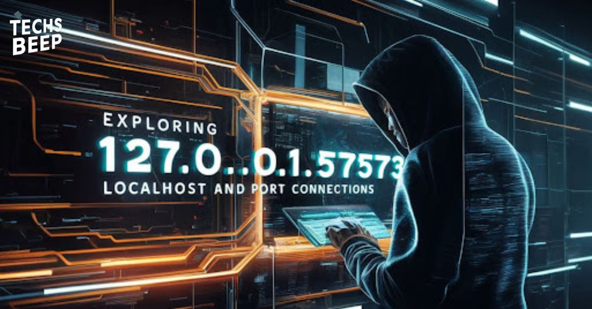 Exploring 127.0.0.1:57573 Localhost and Port Connections