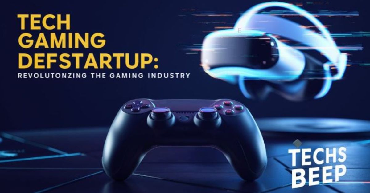 Tech Gaming DefStartup: Revolutionizing the Gaming Industry