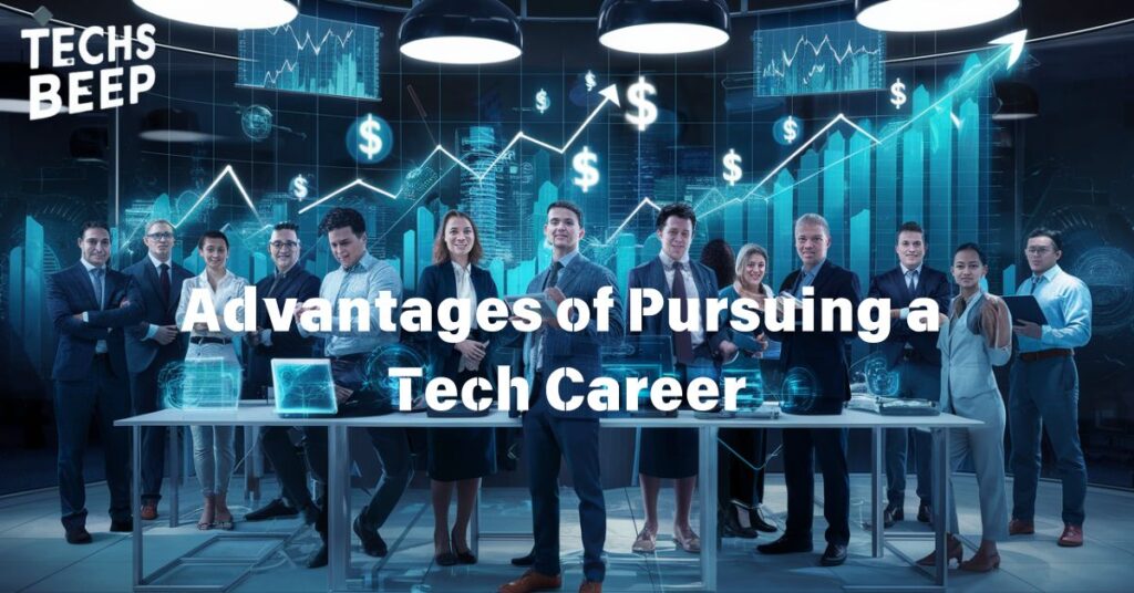 Advantages of Pursuing a Tech Career