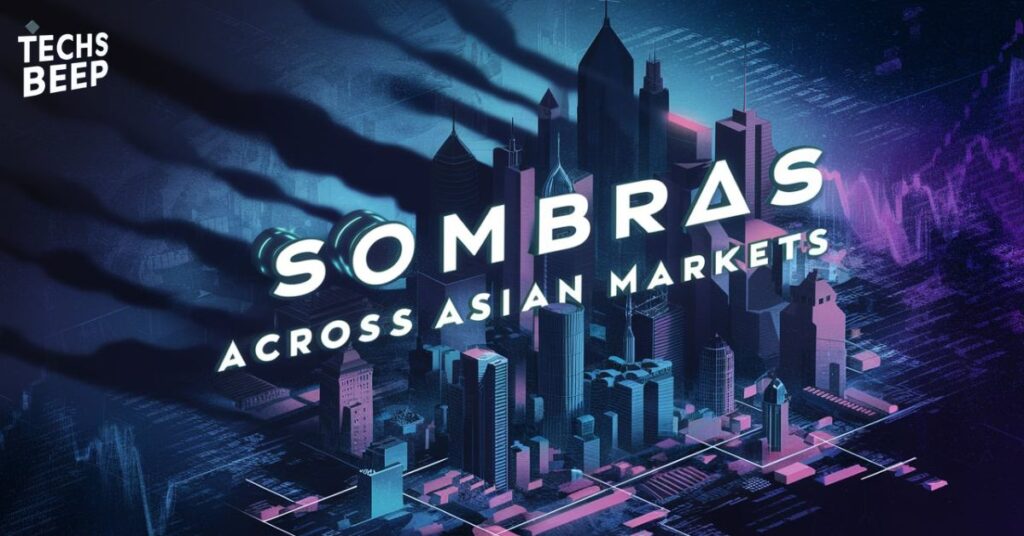 Sombras Across Asian Markets