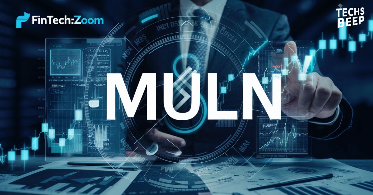 Fintechzoom MULN Stock: Expert Strategy to Invest