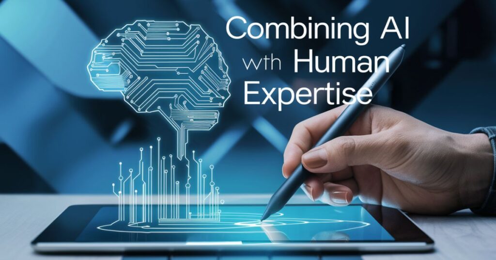 Combining AI with Human Expertise