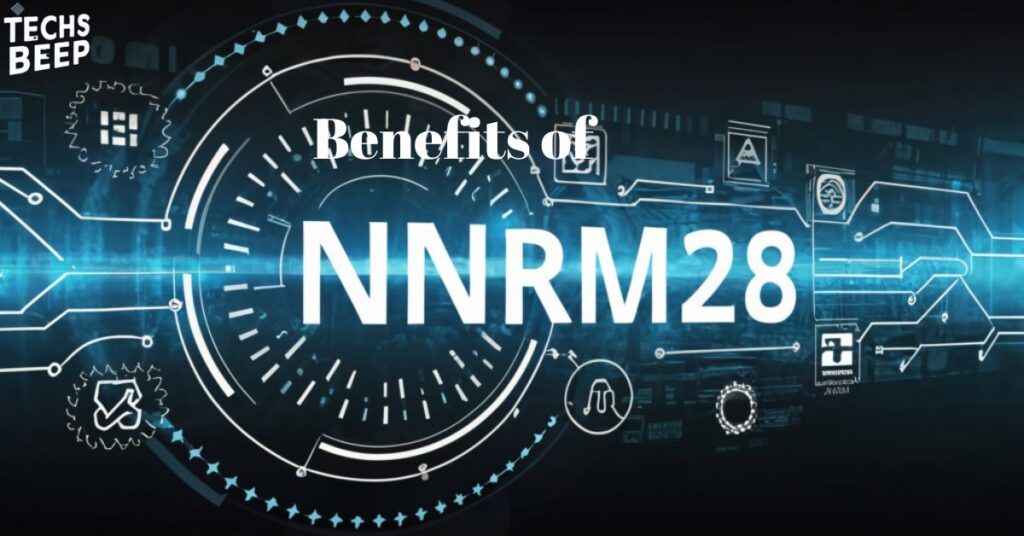 Benefits of Using nnrm28