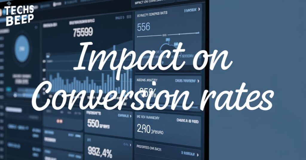 Impact on Conversion Rates