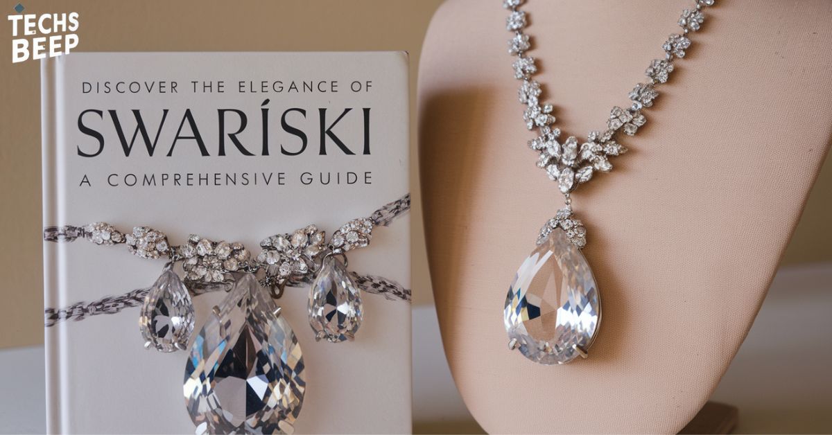 Discover the Elegance of Swarıski: A Comprehensive Guide