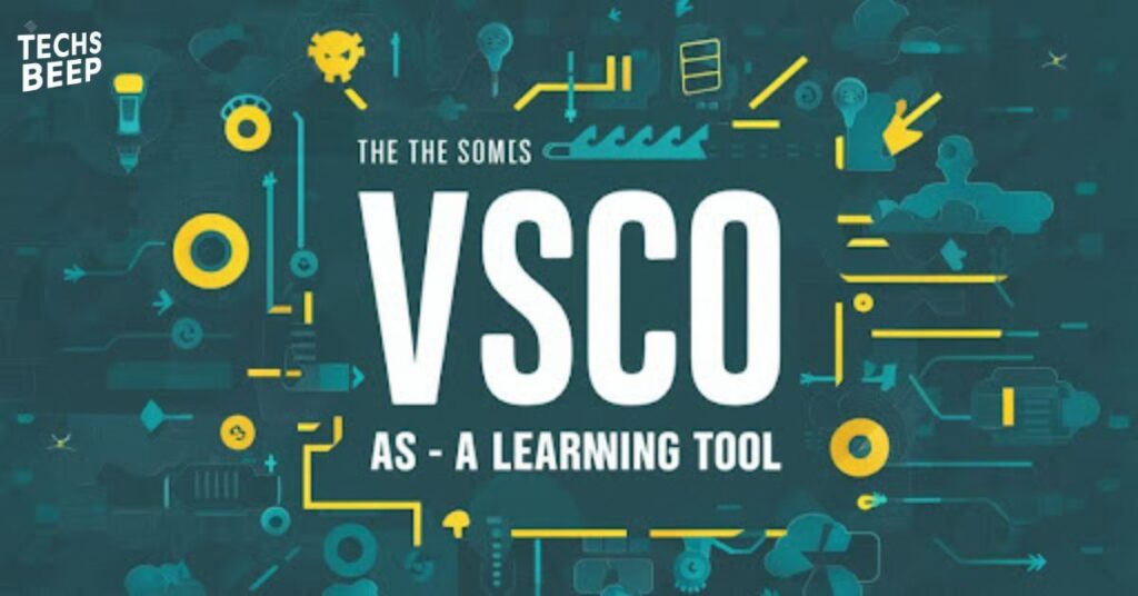 VSCO as a Learning Tool