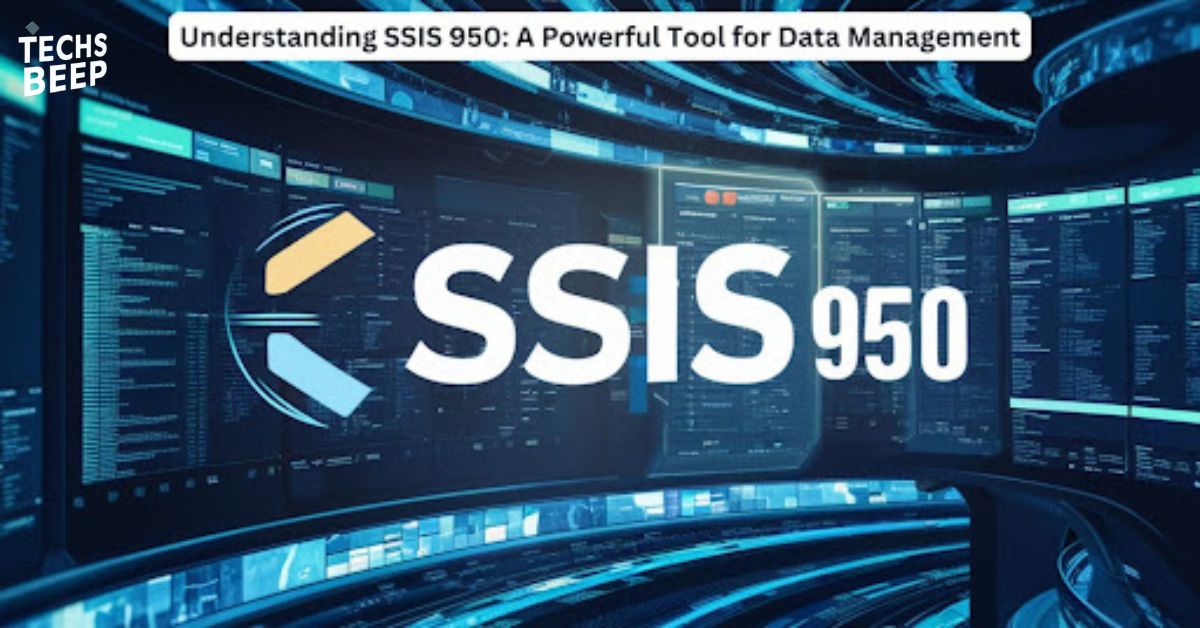 Understanding SSIS 950: A Powerful Tool for Data Management