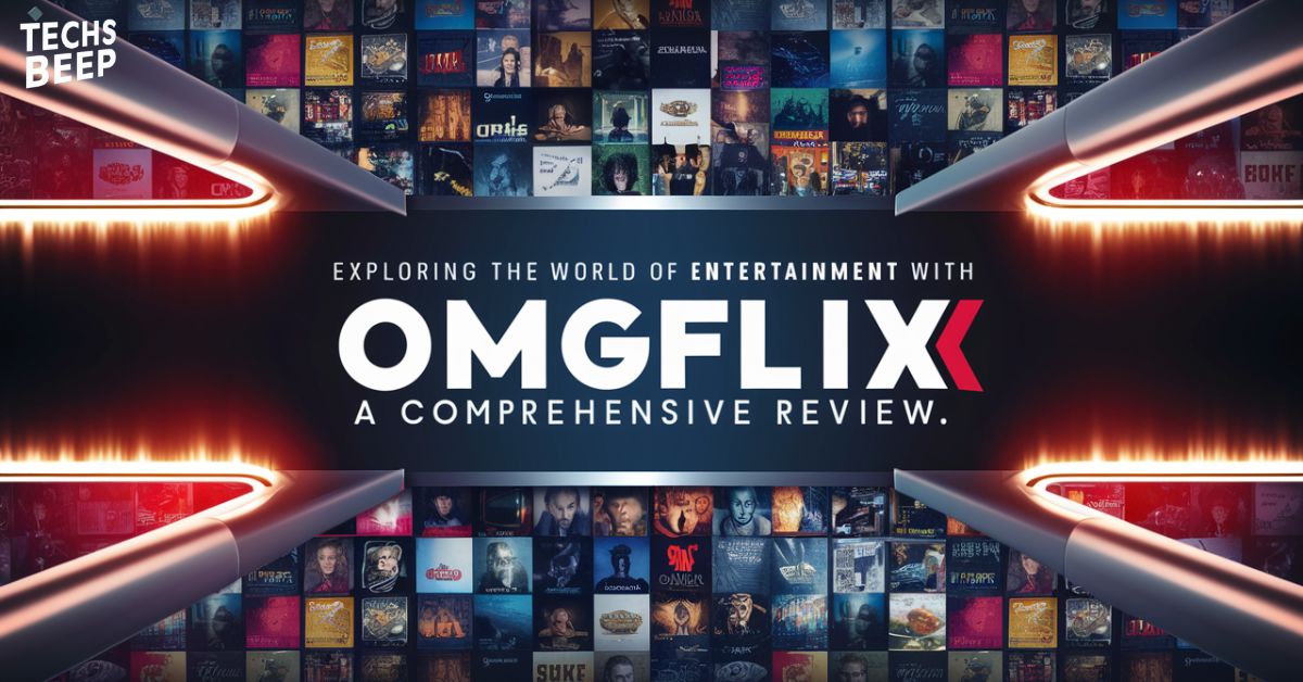 Exploring the World of Entertainment with Omgflix: A Comprehensive Review