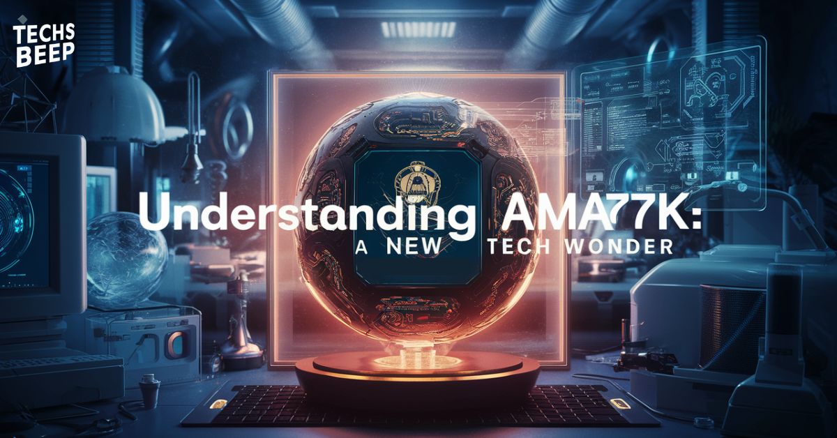 Exploring ama77k: A Comprehensive Guide