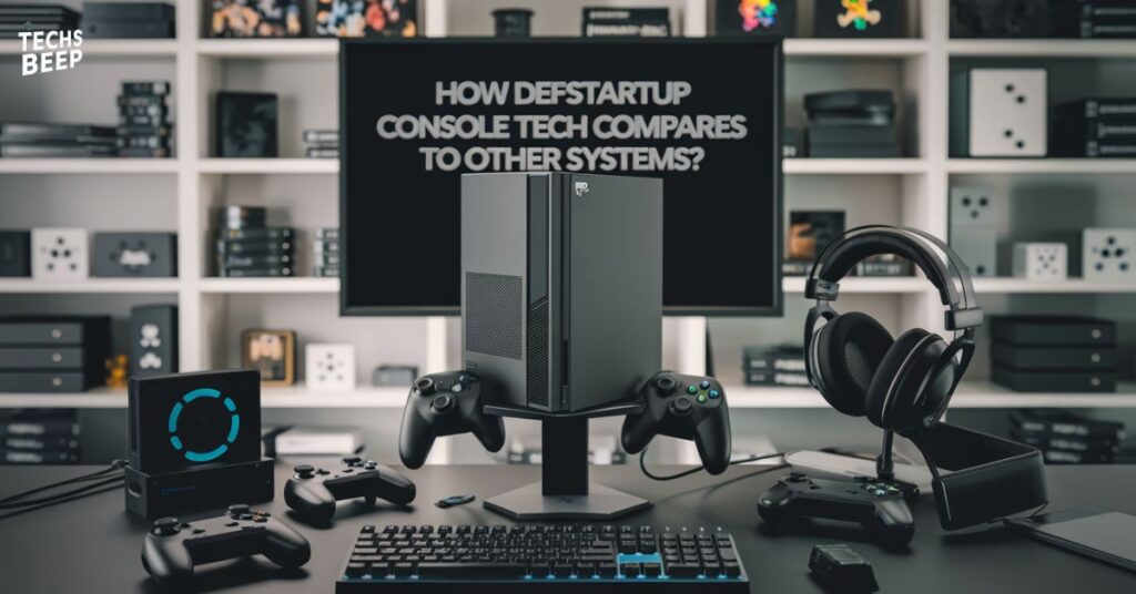 How Defstartup Console Tech Compares to Other Systems?