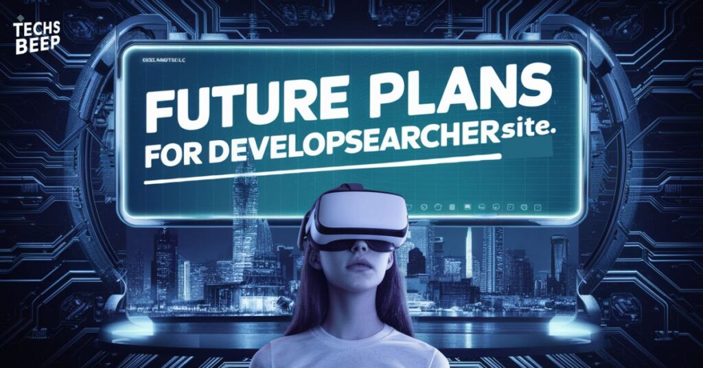 Future Plans for DevelopSearcher.site