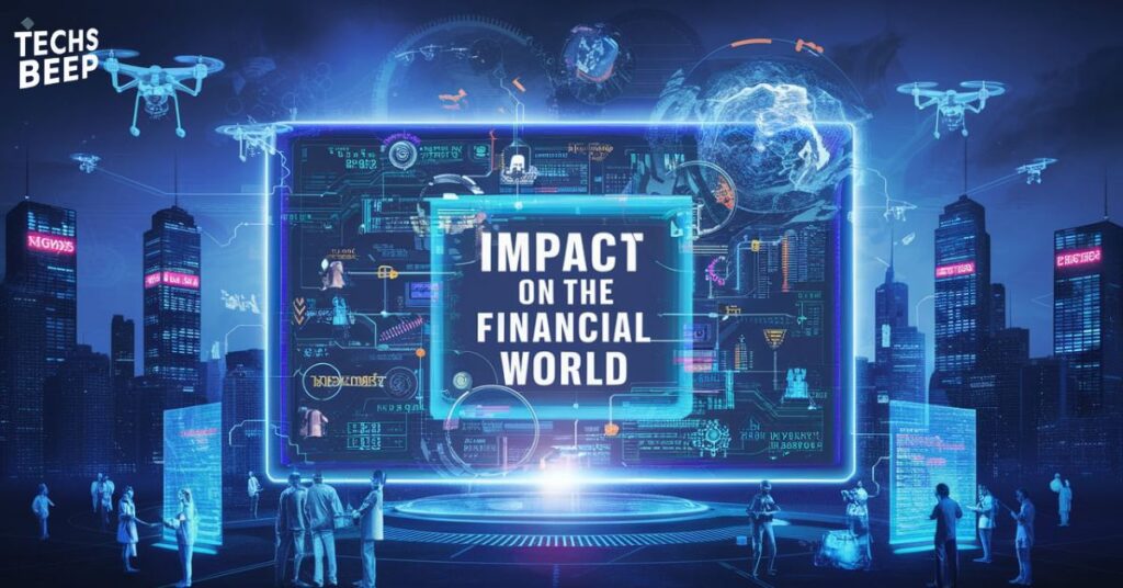 Impact on the Financial World