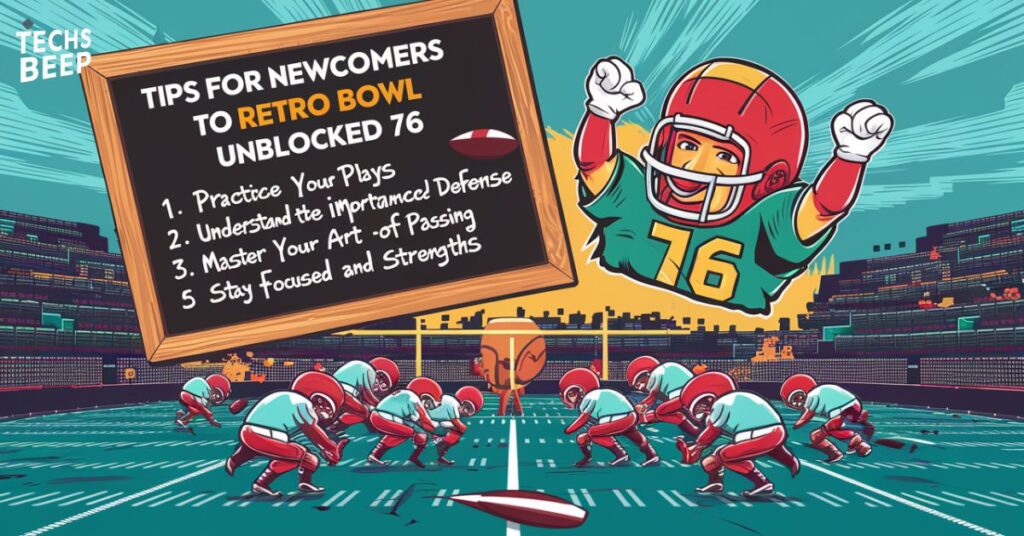 Tips for Newcomers to Retro Bowl Unblocked 76