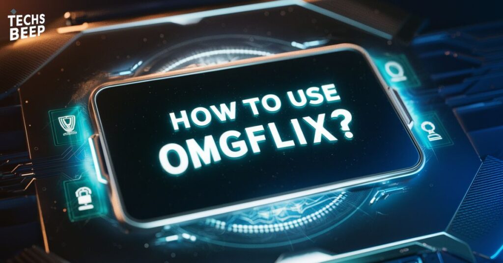 How to Use Omgflix?