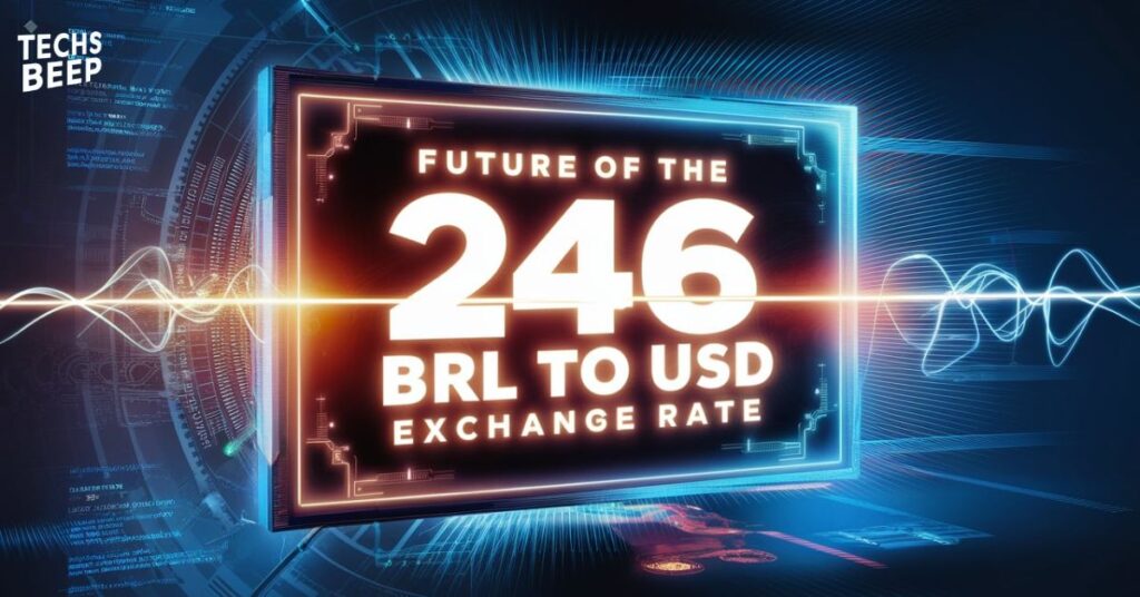 Future of the 246 BRL to USD Exchange Rate