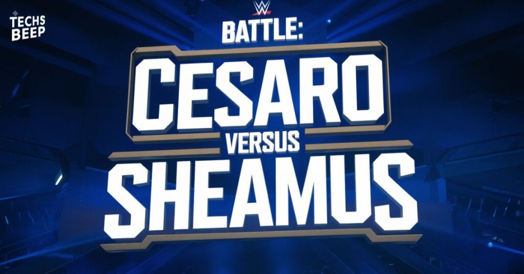 Battle: Cesaro versus Sheamus