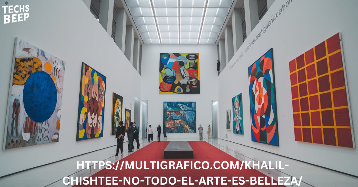 HTTPS://MULTIGRAFICO.COM/KHALIL-CHISHTEE-NO-TODO-EL-ARTE-ES-BELLEZA/