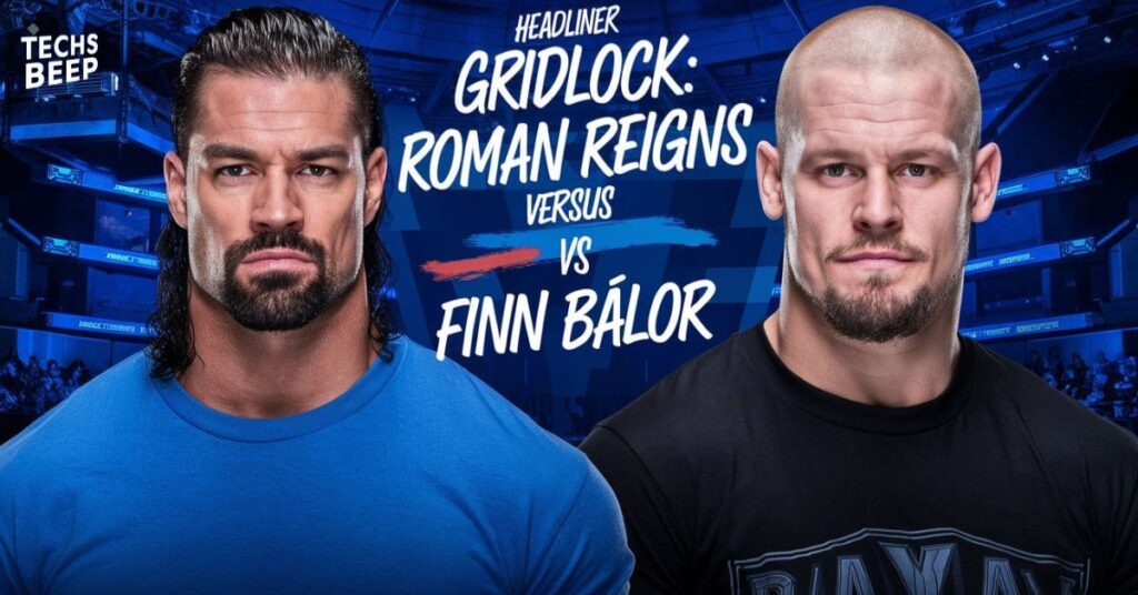 Headliner Gridlock: Roman Reigns versus Finn Bálor