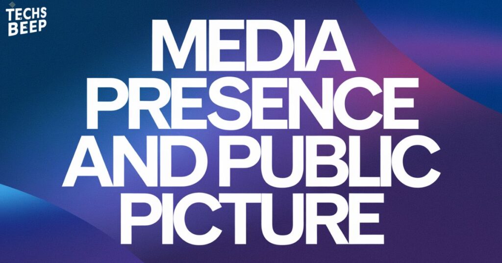 Media Presence and Public Picture