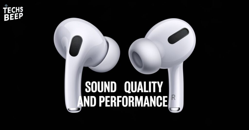 Sound Quality and Performance