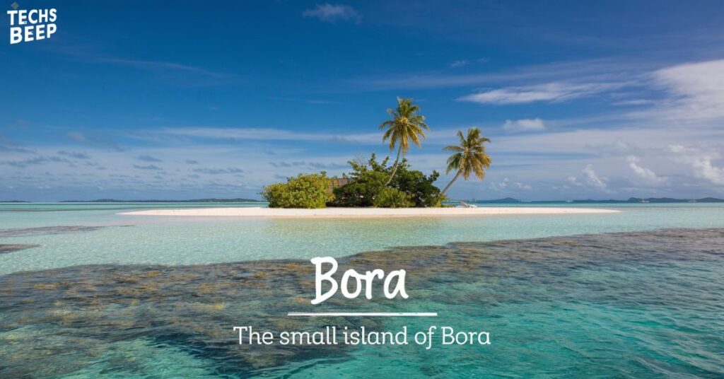 The Small Island of Bora