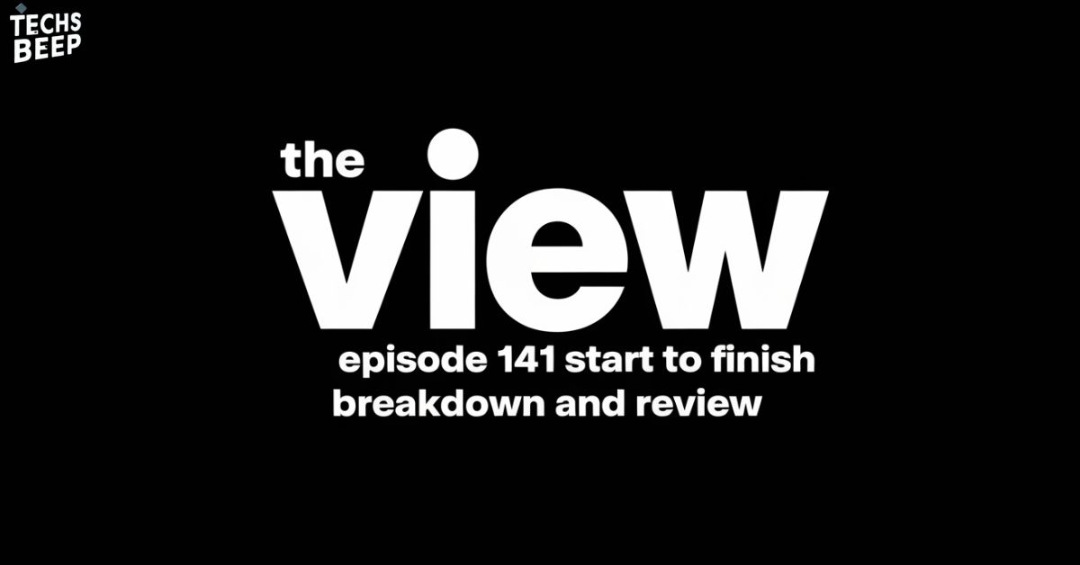 The View Episode 141 Recap: Start to Finish Breakdown and Review