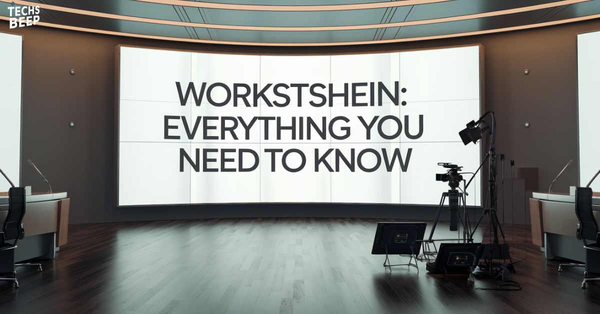 Workstshein: Everything You Need to Know