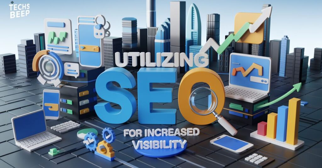 Utilizing SEO for Increased Visibility