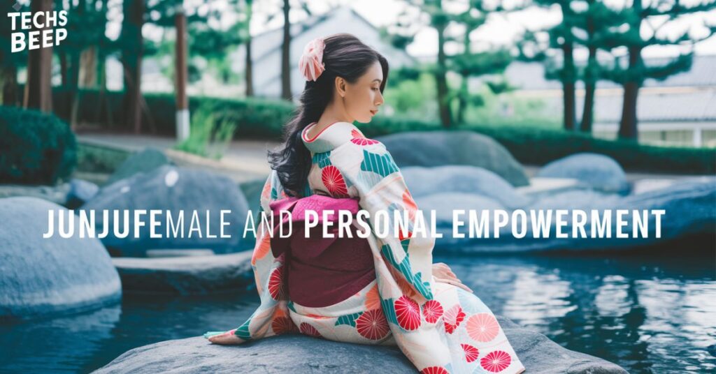 Junjufemale and Personal Empowerment