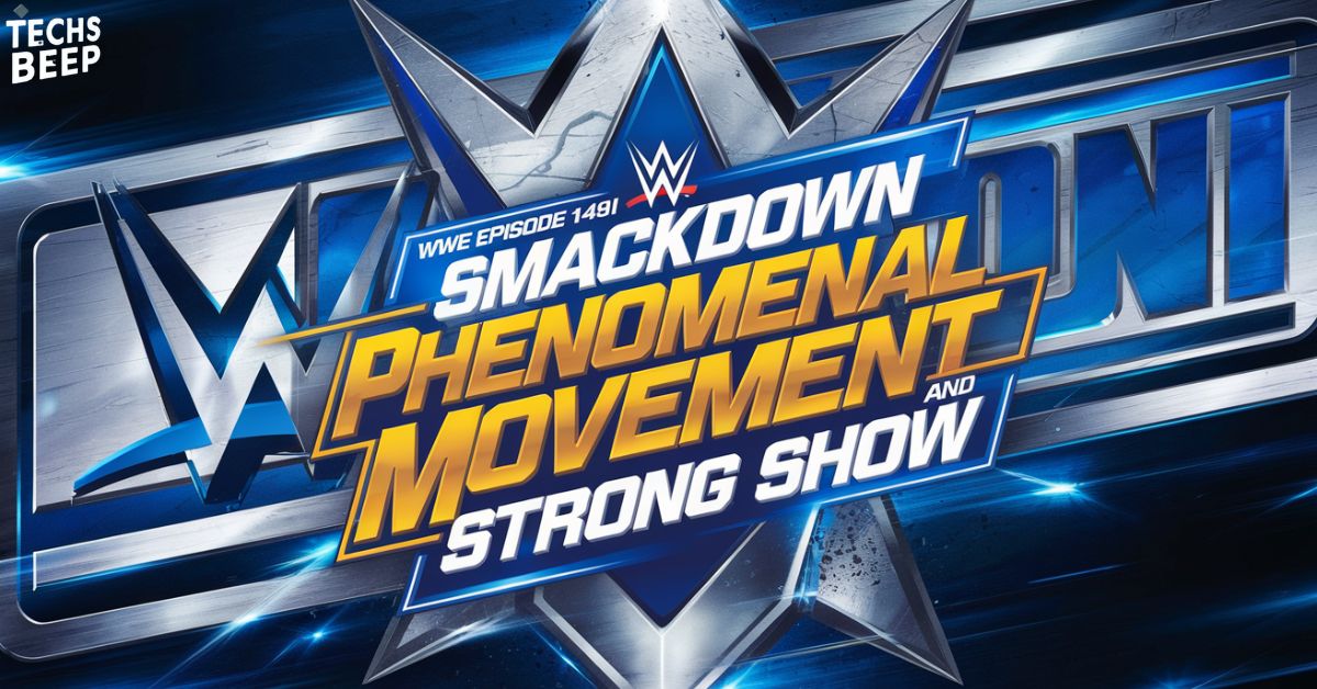 WWE SmackDown Episode 1491: Phenomenal Movement and Strong Show