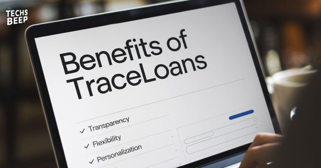 Benefits of Traceloans