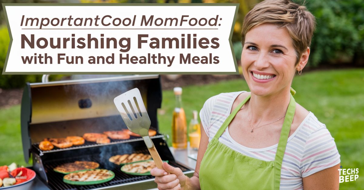 Importantcool Momfood: Nourishing Families with Fun and Healthy Meals