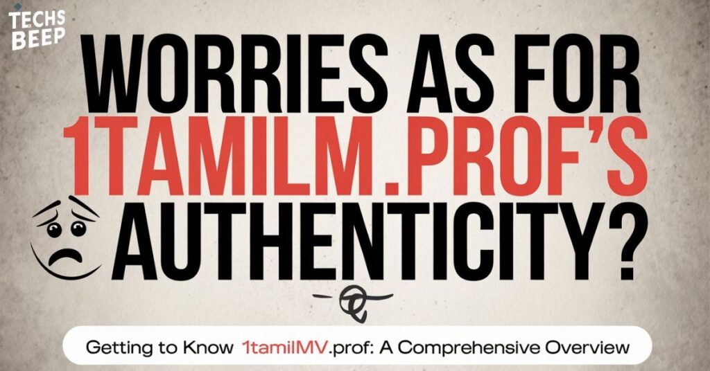 Worries as for 1tamilmv.prof's Authenticity