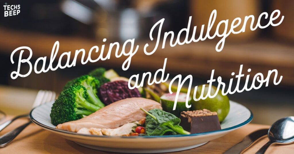 Balancing Indulgence and Nutrition