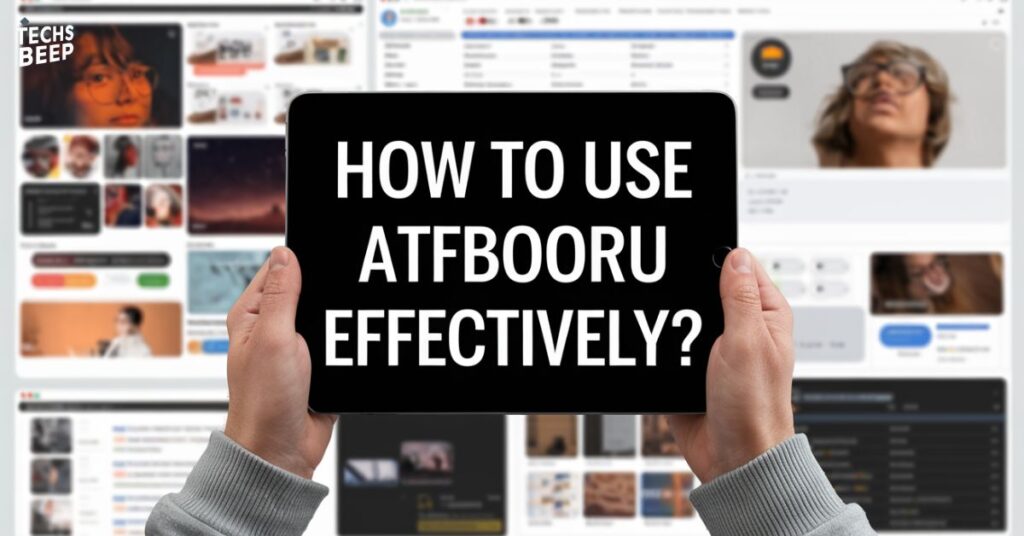 How to Use ATFBooru Effectively?