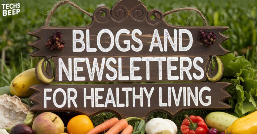 Blogs and Newsletters for Healthy Living